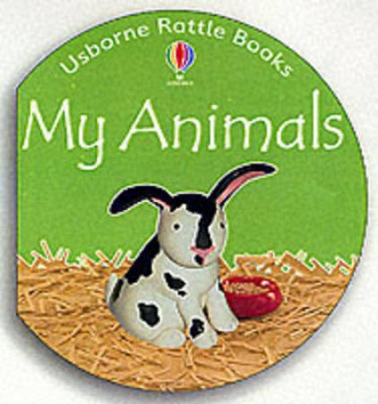 Usborne Rattle Board Books: My Animals by Jo Litchfield