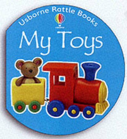 Usborne Rattle Board Books: My Toys by Jo Litchfield