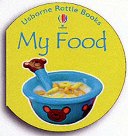 Usborne Rattle Board Books: My Food by Jo Litchfield