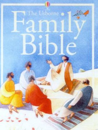 The Usborne Family Bible by Various