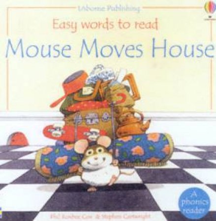 Easy Words To Read Phonics Reader: Mouse Moves House by Various