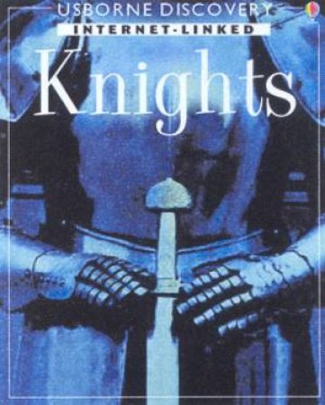 Usborne Internet-Linked Discovery: Knights by Various