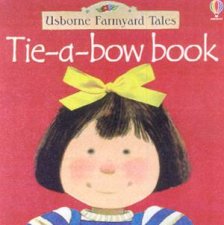 Usborne Farmyard Tales TieABow Book