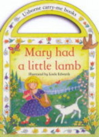 Usborne Carry-Me Books: Mary Had A Little Lamb by Various