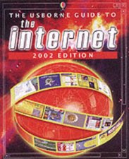 The Usborne Guide To The Internet 2002