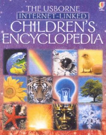 The Usborne Internet-Linked Children's Encyclopedia by Various