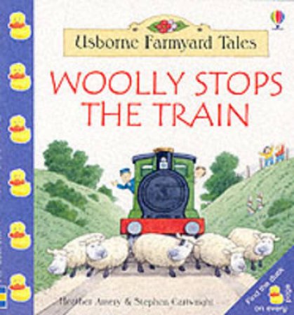 Usborne Farmyard Tales Mini Book: Woolly Stops The Train by Heather Amery & Stephen Cartwright