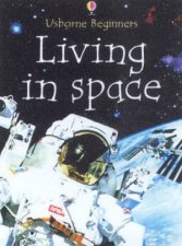 Usborne Beginners Living In Space