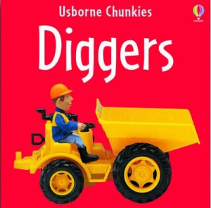 Usborne Chunkies: Diggers by Various