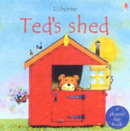 Phonics Flap Book: Ted's Shed by Various