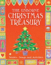 The Usborne Christmas Treasury Stories Carols And Activities