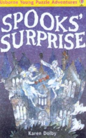 Usborne Young Puzzle Adventures: Spooks' Surprise by Karen Dolby