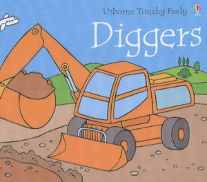 Usborne Luxury Touchy Feely: Diggers by Various