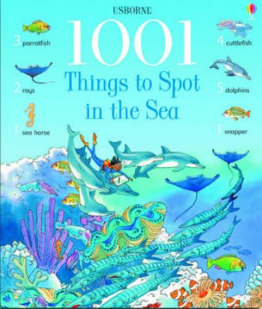 1001 Things To Spot In The Sea by .