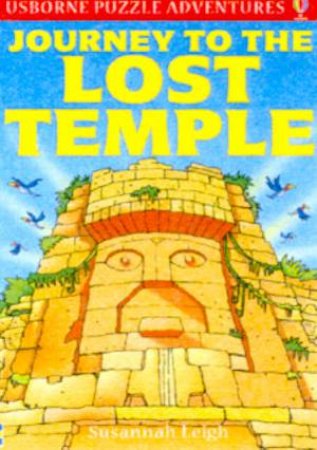 Usborne Puzzle Adventures: Journey To The Lost Temple by Susannah Leigh