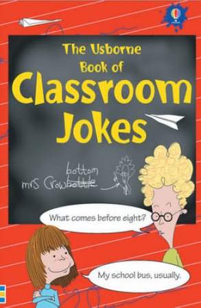 The Usborne Book Of Classroom Jokes by Various