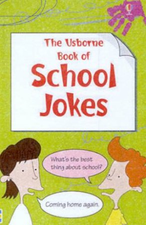 The Usborne Book Of School Jokes by Various