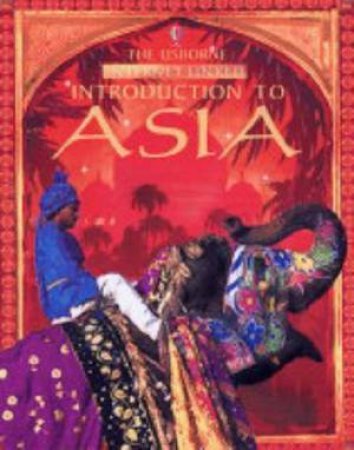 The Usborne Internet-Linked Introduction To Asia by Various