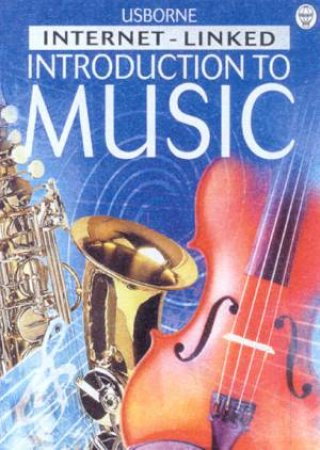 The Usborne Internet-Linked Introduction To Music by E O'Brien