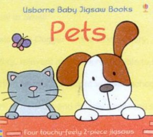 Usborne Baby Touchy-Feely Jigsaw Books: Pets by Various