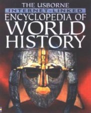 Usborne InternetLinked Encyclopedia Of World History