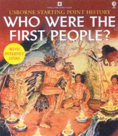 Usborne Internet-Linked Starting Point History: Who Were The First People? by Various