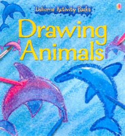 Usborne Activity Pack: Drawing Animals by Various