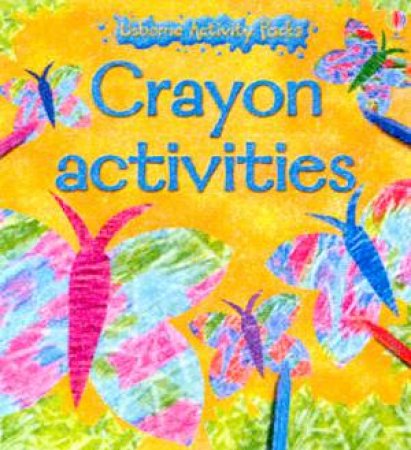 Usborne Activity Pack: Crayon Activities by Various