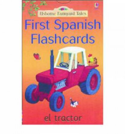 Usborne Farmyard Tales: First Spanish Flashcards by Various