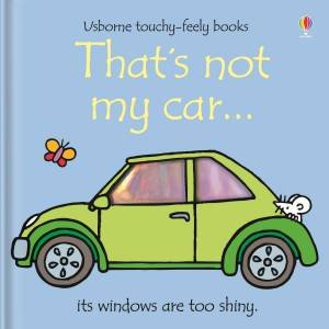 That's Not My Car... by Fiona Watt & Rachel Wells