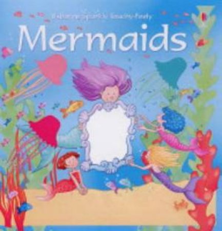 Usborne Sparkly Touchy Feely: Mermaids by Rachel Wells