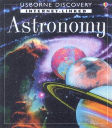 Usborne Internet-Linked Discovery: Astronomy by Various