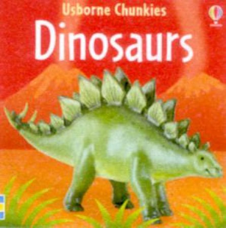 Usborne Chunkies: Dinosaurs by Various