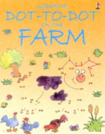 Usborne Dot-To-Dot Farm by Various