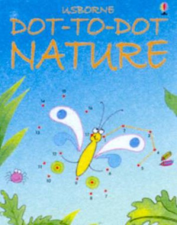 Usborne Dot-To-Dot Nature by Various