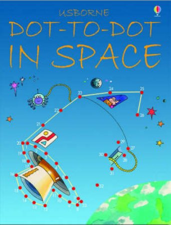 Usborne Dot-To-Dot Space by Various