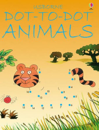 Usborne Dot-To-Dot Animals by Various