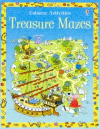 Usborne Activities: Treasure Mazes by Various