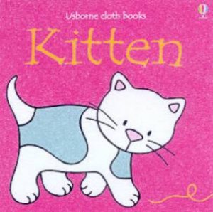 Usborne Cloth Books: Kitten by Various