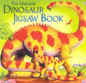 The Usborne Dinosaur Jigsaw Book by Various