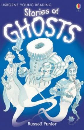 Usborne Young Reading: Stories Of Ghosts by Unknown