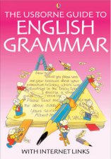 The Usborne InternetLinked Guide To English Grammar