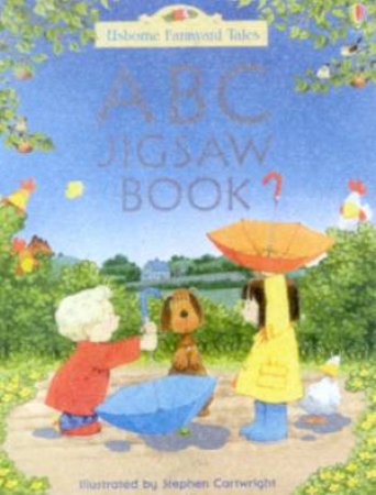 Usborne Farmyard Tales: ABC Jigsaw Book by Heather Amery & Stephen Cartwright