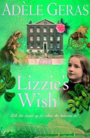 The Historical House: Lizzie's Wish by Adele Geras