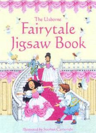 The Usborne Fairytale Jigsaw Book by Stephen Cartwright