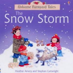 Usborne Farmyard Tales: The Snow Storm by Heather Amery