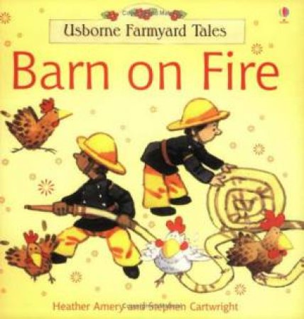 Usborne Farmyard Tales: Barn On Fire by Heather Amery & Stephen Cartwright