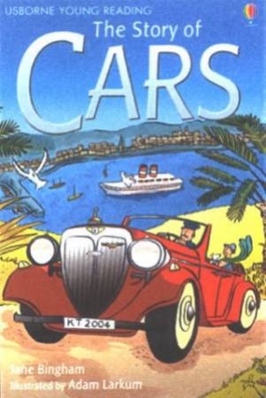 Usborne Young Reading: The Story Of Cars by Jane Bingham