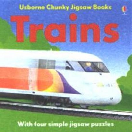 Usborne Chunky Jigsaws: Trains by Unknown