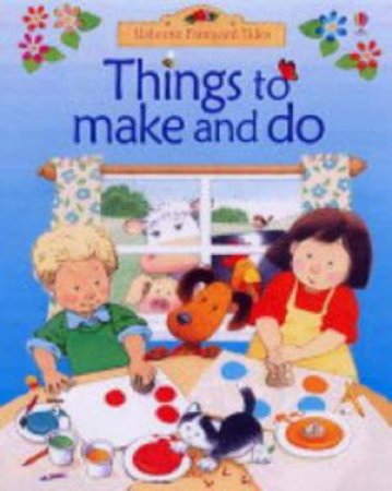 Usborne Farmyard Tales: Things To Make And Do by Various